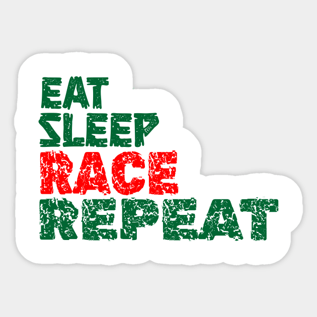 EAT SLEEP RACE REPEAT Sticker by King Chris